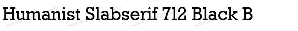 Humanist Slabserif 712 Black BT字体转换
